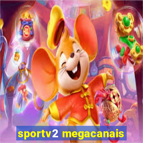 sportv2 megacanais